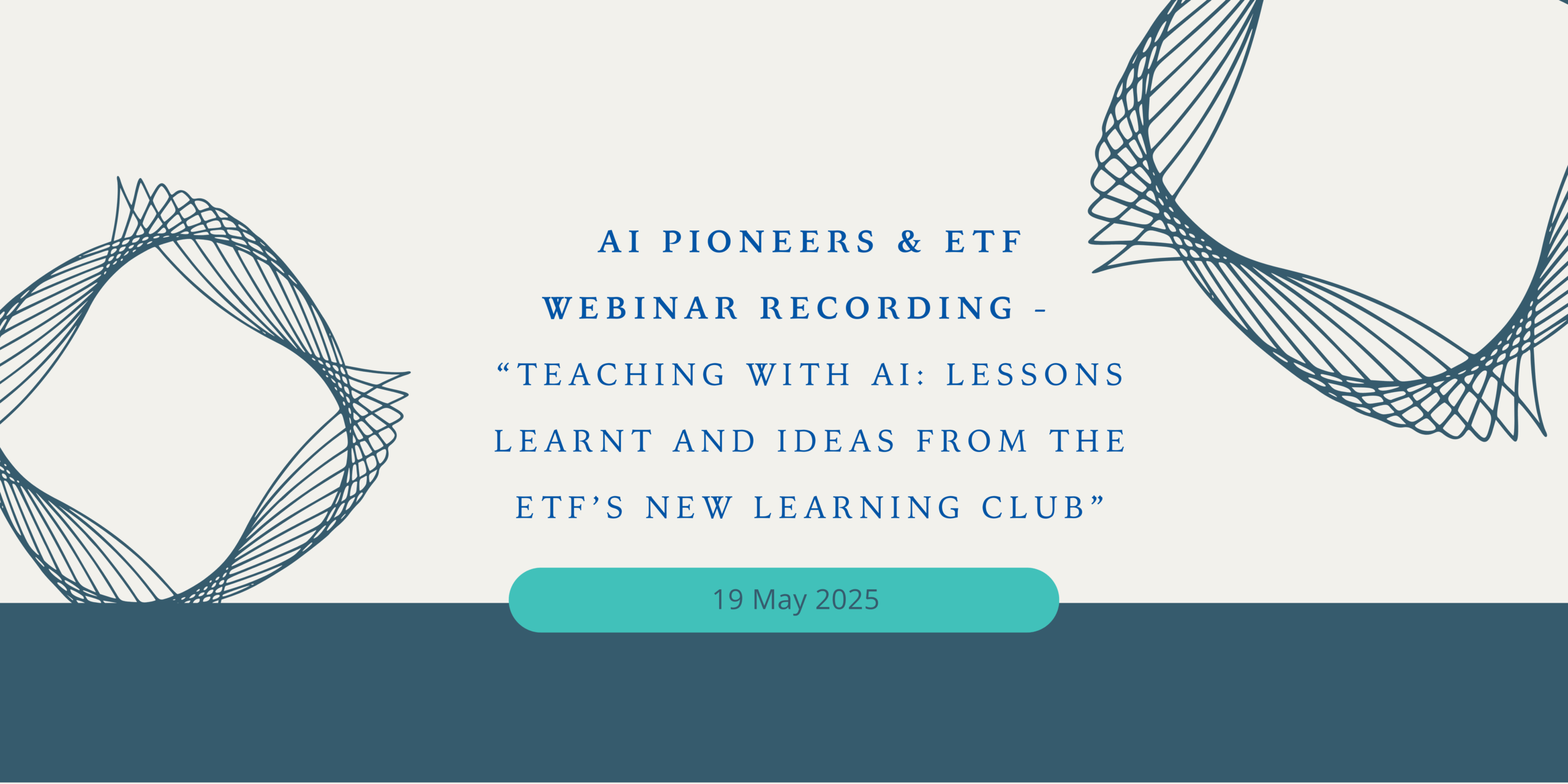 Webinar “Teaching with AI: Lessons learnt and ideas from the ETF new Learning Club” – recording available