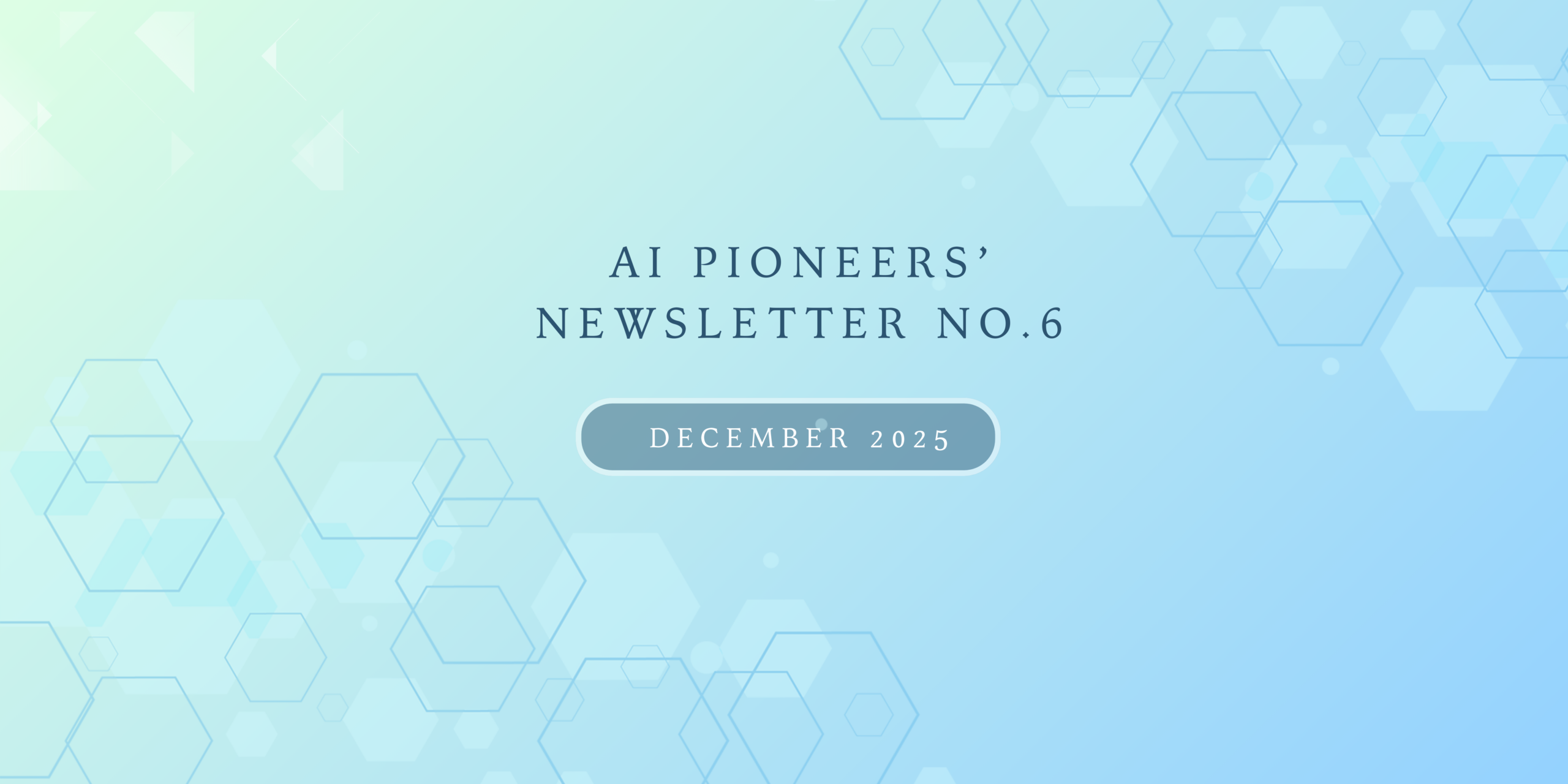 The Final AI Pioneers Newsletter: Reflecting on Three Years of Collaboration and Impact